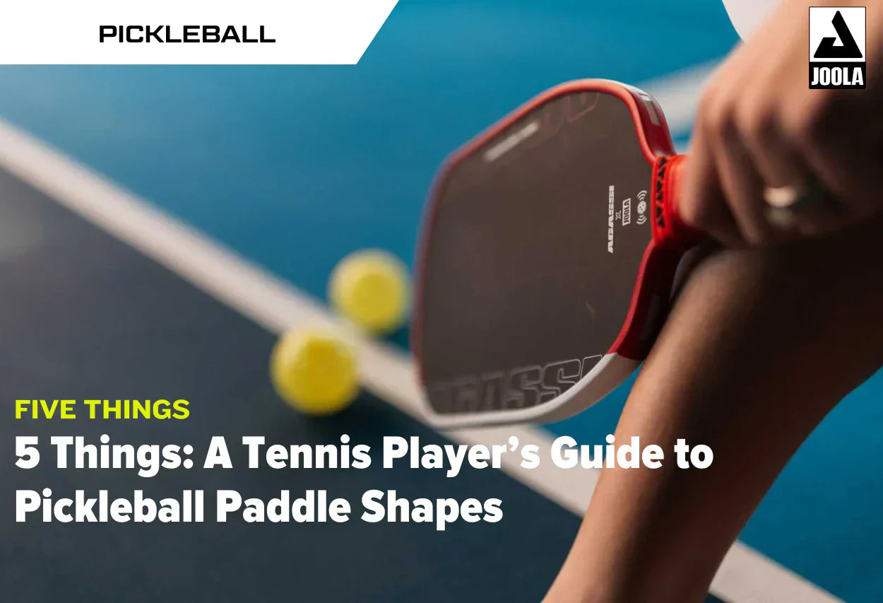 5 Things: A Tennis Player's Guide to Pickleball Paddle Shapes